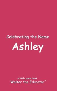 Cover image for Celebrating the Name Ashley