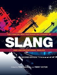 Cover image for The Concise New Partridge Dictionary of Slang and Unconventional English