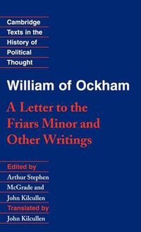 Cover image for William of Ockham: 'A Letter to the Friars Minor' and Other Writings