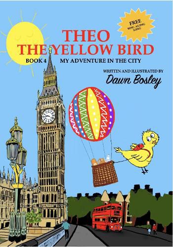 Cover image for Theo The Yellow Bird Book 4: My Adventure In The City