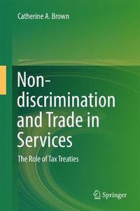 Cover image for Non-discrimination and Trade in Services: The Role of Tax Treaties