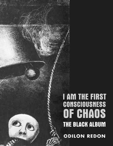 Cover image for I Am The First Consciousness Of Chaos: The Black Album