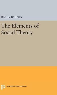 Cover image for The Elements of Social Theory