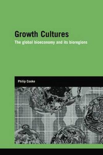 Cover image for Growth Cultures: The Global Bioeconomy and its Bioregions