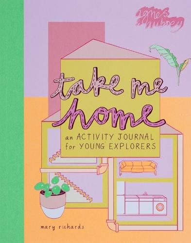 Cover image for Take Me Home: An Activity Journal for Young Explorers