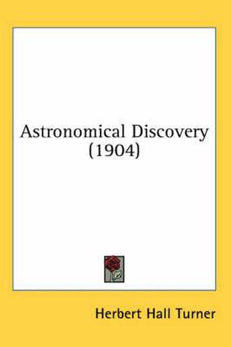 Cover image for Astronomical Discovery (1904)