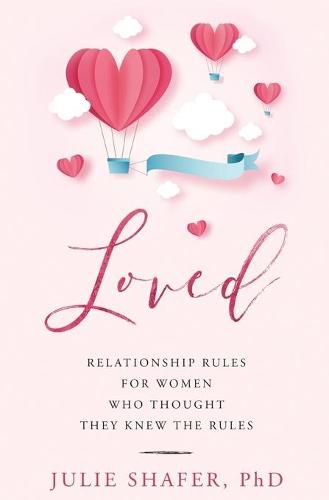 Cover image for Loved: Relationship Rules for Women Who Thought They Knew the Rules