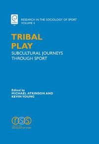 Cover image for Tribal Play: Subcultural Journeys Through Sport