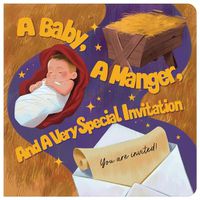 Cover image for A Baby, a Manger, and a Very Special Invitation