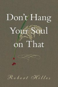 Cover image for Don't Hang Your Soul on That