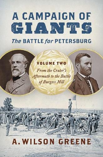 A Campaign of Giants--The Battle for Petersburg