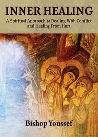 Cover image for Inner Healing: A Spiritual Approach to Dealing With Conflict and Healing From Hurt