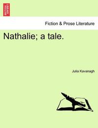 Cover image for Nathalie; a tale.