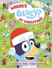 Cover image for Bluey: Where's Bluey? At Christmas