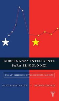 Cover image for Gobernanza Inteligente Para El Siglo XXI: Una Vaa Intermedia Entre Occidente y Oriente