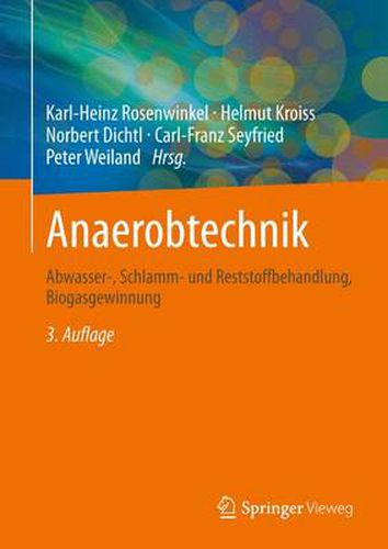 Cover image for Anaerobtechnik: Abwasser-, Schlamm- und Reststoffbehandlung, Biogasgewinnung