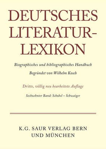 Deutsches Literatur-Lexikon, Band 16, Schobel - Schwaiger