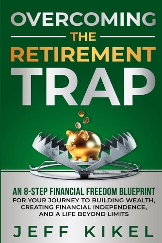 Cover image for Overcoming The Retirement Trap