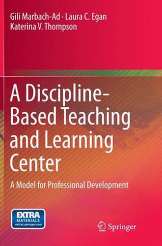 A Discipline-Based Teaching and Learning Center: A Model for Professional Development