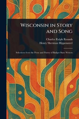 Cover image for Wisconsin in Story and Song