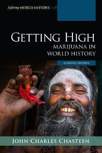 Cover image for Getting High: Marijuana in World History
