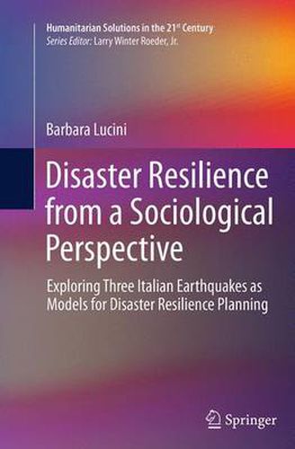 Cover image for Disaster Resilience from a Sociological Perspective: Exploring Three Italian Earthquakes as Models for Disaster Resilience Planning