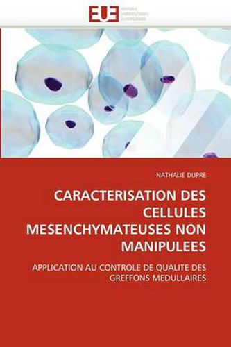 Cover image for Caracterisation Des Cellules Mesenchymateuses Non Manipulees
