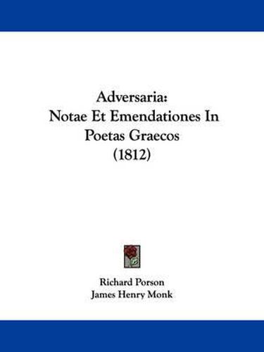 Cover image for Adversaria: Notae Et Emendationes In Poetas Graecos (1812)