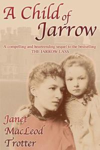 Cover image for A Child of Jarrow