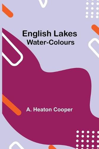 Cover image for English Lakes; Water-Colours