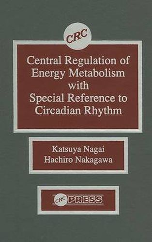 Cover image for Central Regulation of Energy Metabolism with Special Reference to Circadian Rhythm