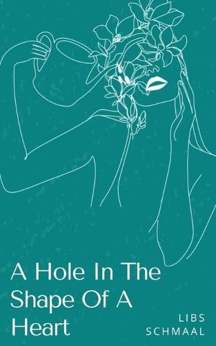 Cover image for A Hole In The Shape Of A Heart