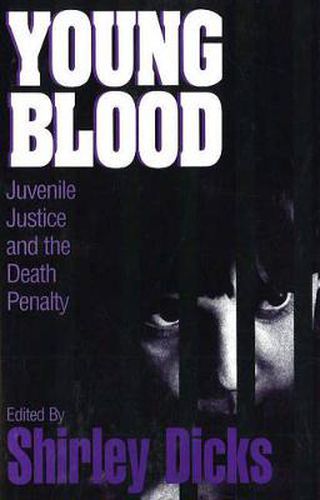 Cover image for Young Blood: Juvenile Justice and the Death Penalty