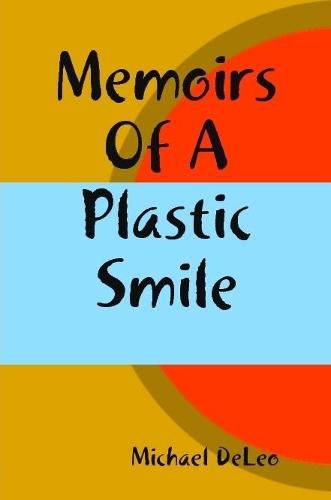 Cover image for Memoirs Of A Plastic Smile