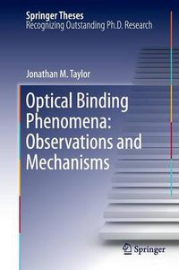 Cover image for Optical Binding Phenomena: Observations and Mechanisms