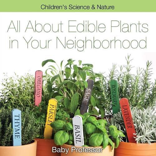 Cover image for All about Edible Plants in Your Neighborhood Children's Science & Nature