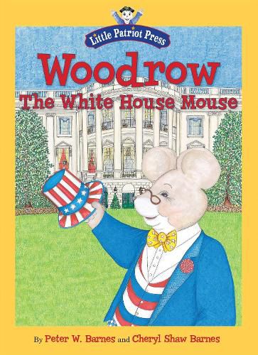 Cover image for Woodrow, the White House Mouse