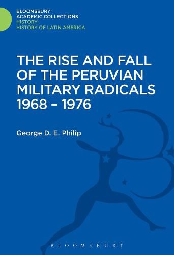 Cover image for The Rise and Fall of the Peruvian Military Radicals 1968-1976