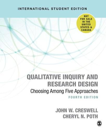 Qualitative Inquiry and Research Design (International Student Edition): Choosing Among Five Approaches