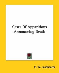 Cover image for Cases of Apparitions Announcing Death