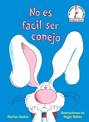 Cover image for No es facil ser conejo (It's Not Easy Being a Bunny Spanish Edition)
