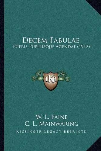 Cover image for Decem Fabulae: Pueris Puellisque Agendae (1912)