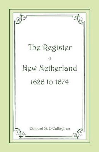 Cover image for The Register of New Netherland, 1626-1674