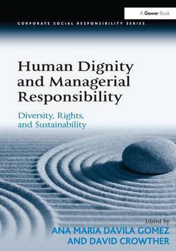 Cover image for Human Dignity and Managerial Responsibility: Diversity, Rights, and Sustainability