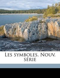 Cover image for Les Symboles. Nouv. Serie