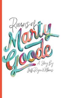 Cover image for Rumors of Marty Goode