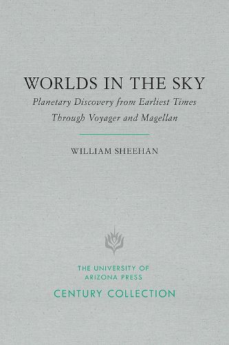 Cover image for Worlds in the Sky: Planetary Discovery from Earliest Times Through Voyager and Magellan