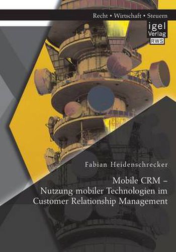 Cover image for Mobile CRM - Nutzung mobiler Technologien im Customer Relationship Management