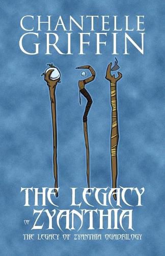 Cover image for The Legacy of Zyanthia: The Legacy of Zyanthia Quadrilogy