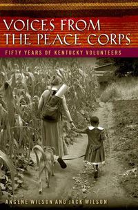 Cover image for Voices from the Peace Corps: Fifty Years of Kentucky Volunteers